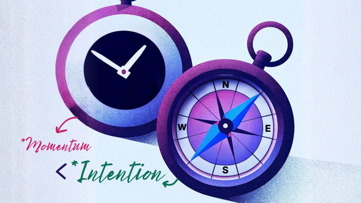 Choosing Intention Over Momentum